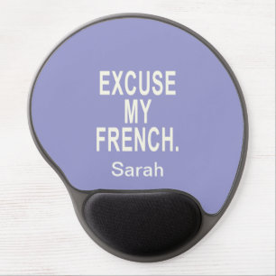Excuse My French Gel Mouse Pad