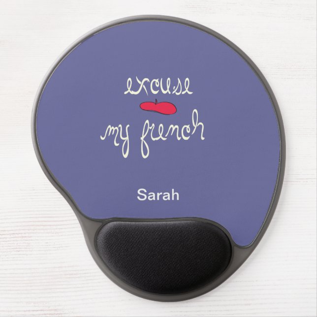 Excuse My French with Beret Gel Mouse Pad (Front)