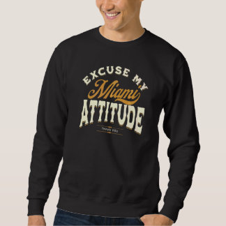 Excuse My Miami Attitude Thank You For Men Women V Sweatshirt