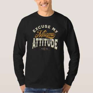 Excuse My Miami Attitude Thank You For Men Women V T-Shirt