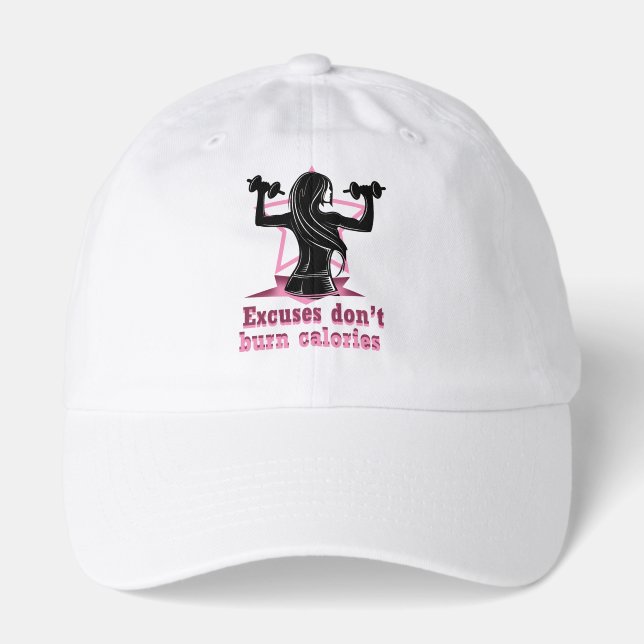Excuses don’t burn calories hat (Front)