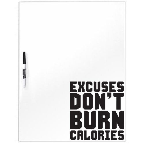 Excuses Dont Burn Calories _ Workout Motivational Dry_Erase Board