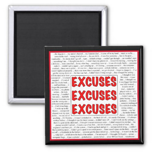 Excuses Excuses Magnet