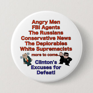 Excuses for Clinton's Defeat Button