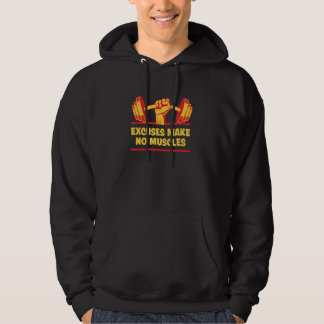 Excuses Make No Muscles Funny Workout Humor Gym Sa Hoodie