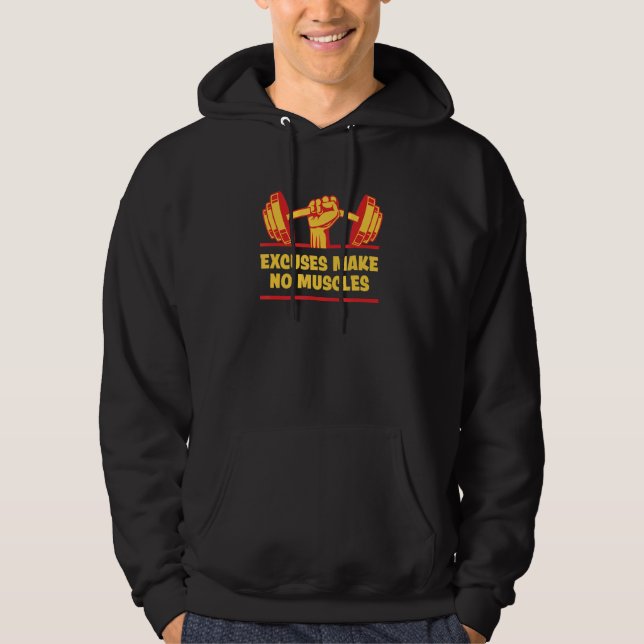 Excuses Make No Muscles Funny Workout Humor Gym Sa Hoodie (Front)