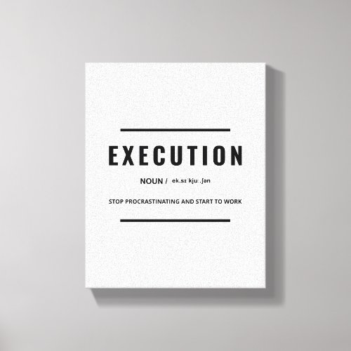 Execution Definition  Motivational Quote Wall Art
