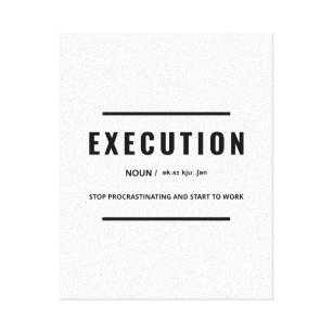 Execution Definition   Motivational Quote Wall Art
