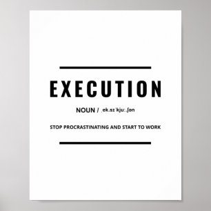 Execution Motivational Quote Poster