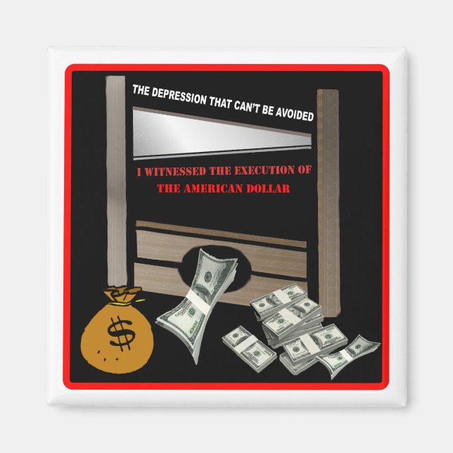 Execution of the American Dollar Magnet (Front)