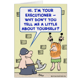 executioner tell me a little about yourself cards