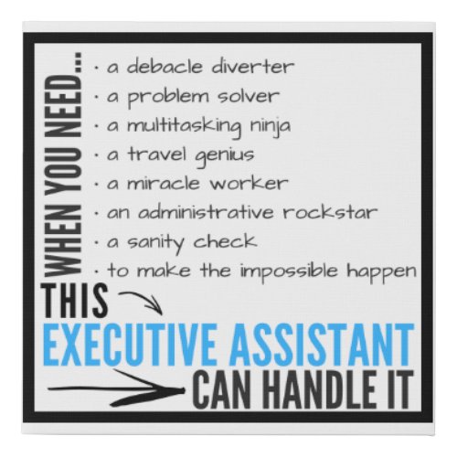 Executive Assistant When You Need Faux Canvas Print