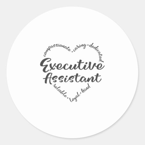 Executive Assistant with heart words Classic Round Sticker