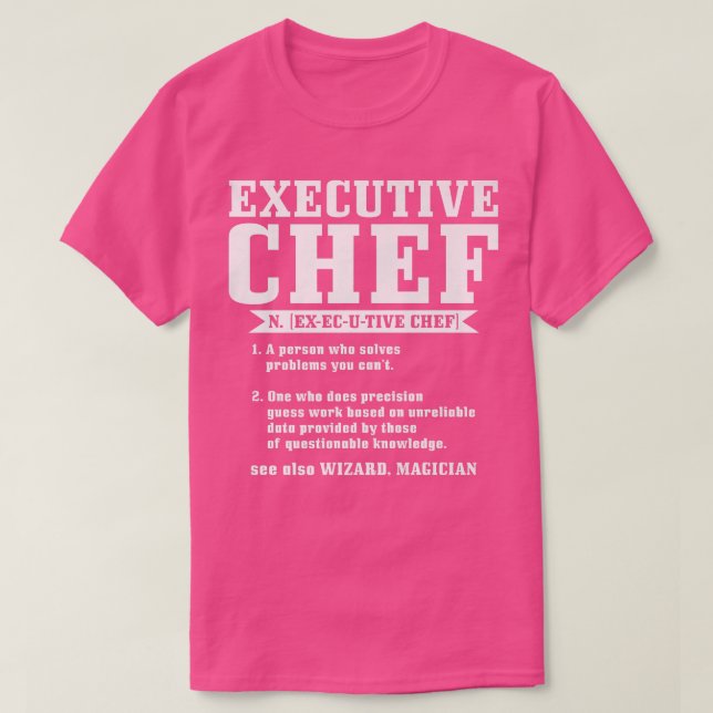 Executive Chef Definition Funny Chef Cook CookingT T-Shirt (Design Front)