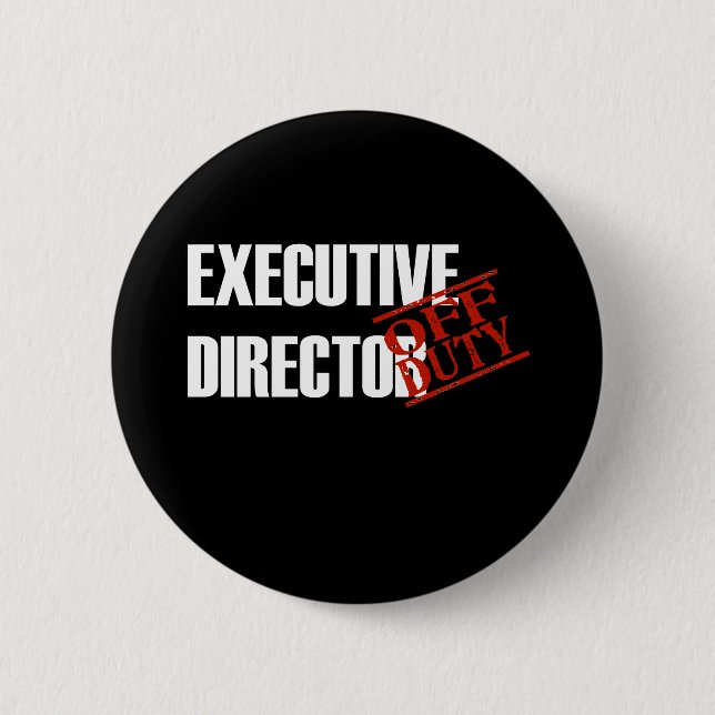 EXECUTIVE DIRECTOR DARK PINBACK BUTTON (Front)