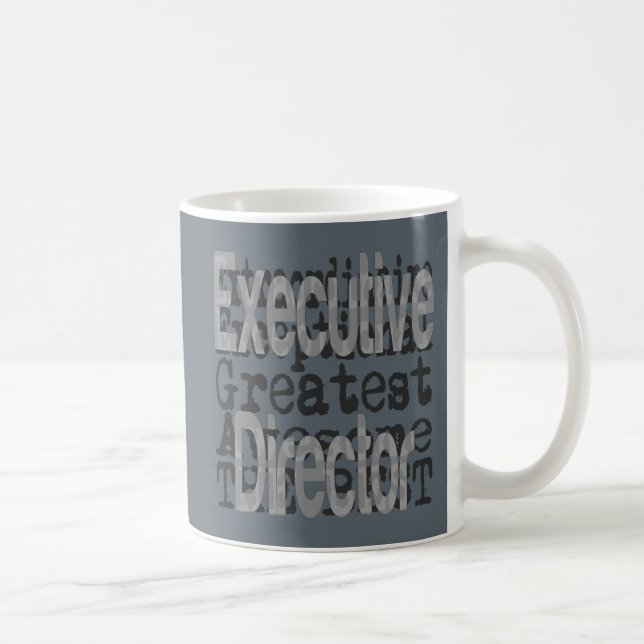 Executive Director Extraordinaire Coffee Mug (Right)