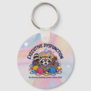 Executive Dysfunction Funny Neurodiversity  Keychain