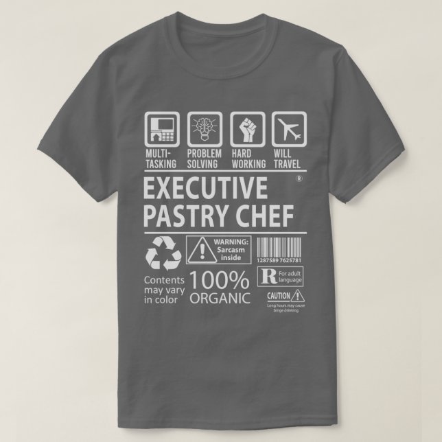 Executive Pastry Chef MultiTasking Certified Job G T-Shirt (Design Front)