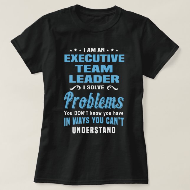 Executive Team Leader T-Shirt (Design Front)