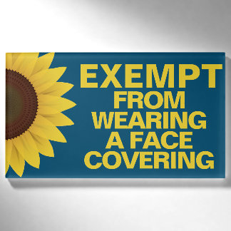 Exempt From Face Coverings Sunflower Badge