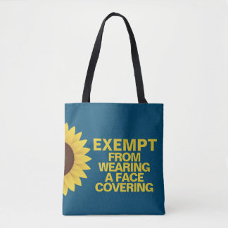 Exempt From Face Coverings Sunflower Tote Bag
