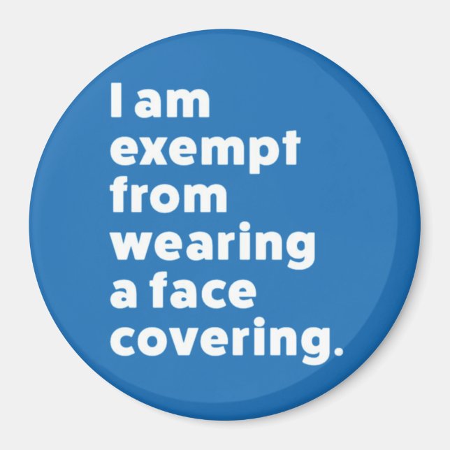 Exempt From Wearing a Face Covering Magnet (Front)