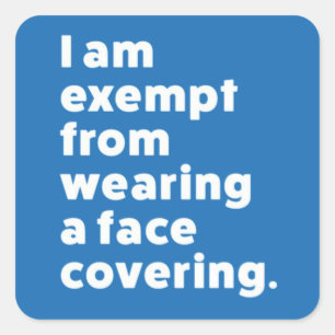 Exempt From Wearing a Face Covering Square Sticker