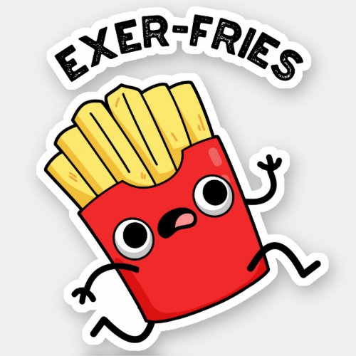 Exer_fries Funny Fries Puns  Sticker