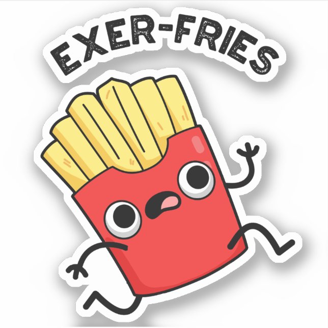 Exer-fries Funny Fries Puns  Sticker (Front)