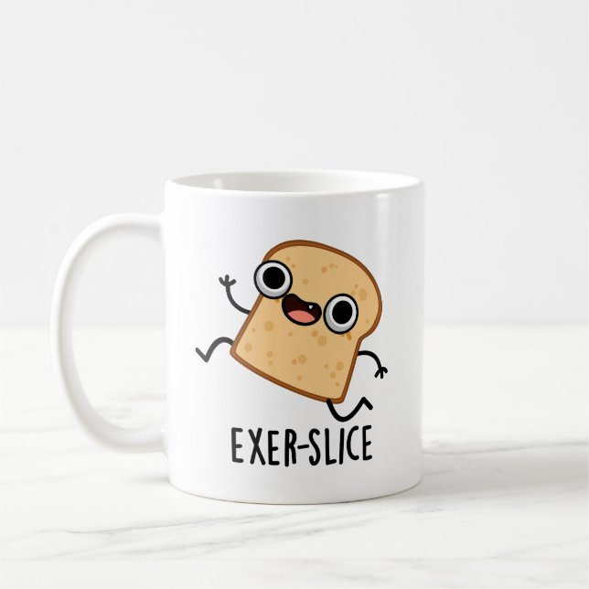 Exer-slice Funny Bread Pun  Coffee Mug (Left)