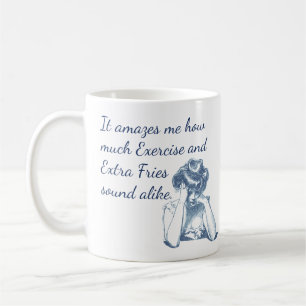 Exercise and Extra Fries Sound Alike Funny Dieting Coffee Mug