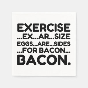 Exercise Bacon Napkins