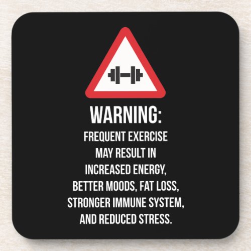 Exercise Benefits _ Warning _ Workout Motivational Coaster