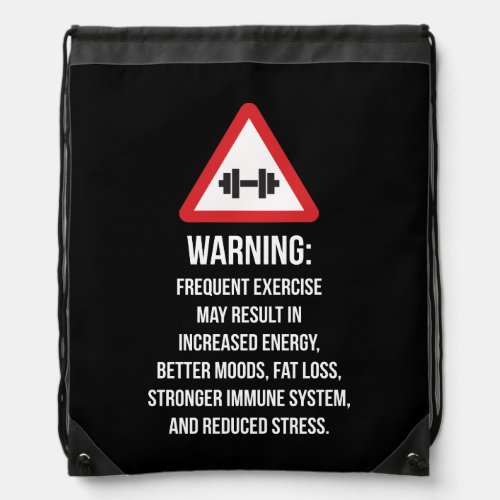 Exercise Benefits _ Warning _ Workout Motivational Drawstring Bag