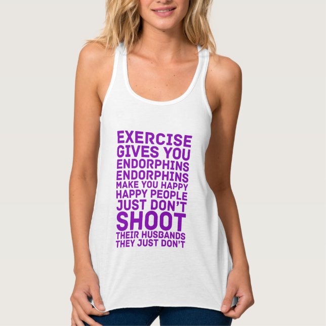 Exercise Gives You Endorphins Tank Top (Front)