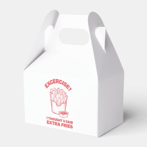 Exercise I thought u said extra fries _ Fries Love Favor Boxes