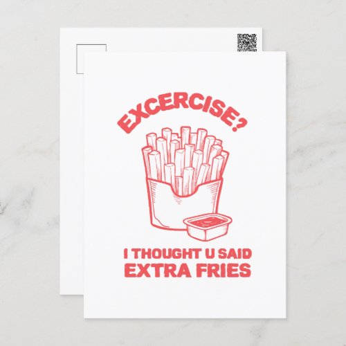 Exercise I thought u said extra fries _ Fries Love Postcard