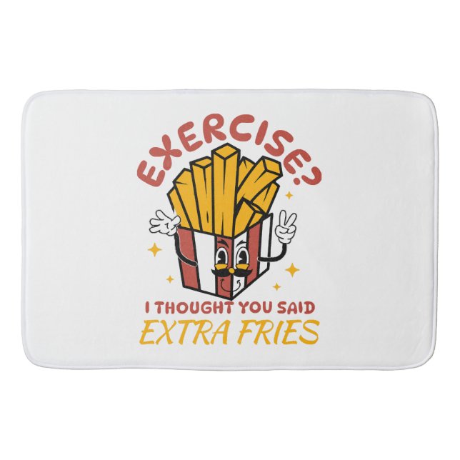 Exercise I Thought You Said Extra Fries Bath Mat (Front)