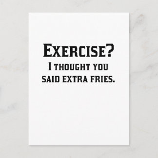 Exercise I Thought You Said Extra Fries Postcard