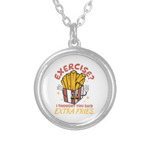 Exercise I Thought You Said Extra Fries Silver Plated Necklace