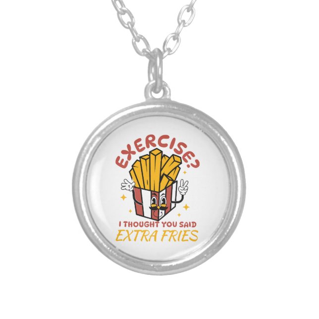 Exercise I Thought You Said Extra Fries Silver Plated Necklace (Front)