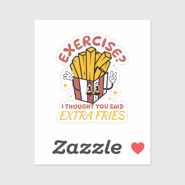 Exercise I Thought You Said Extra Fries Sticker (Sheet)