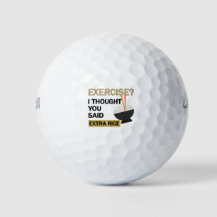 Exercise I Thought You Said Extra Rice Funny Cute Golf Balls