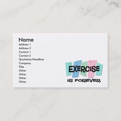 Exercise Is Forever Business Card