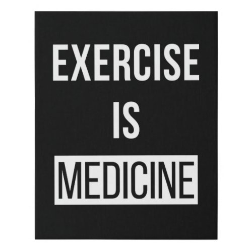 Exercise is medicine Fitness Gym Workout quote Faux Canvas Print