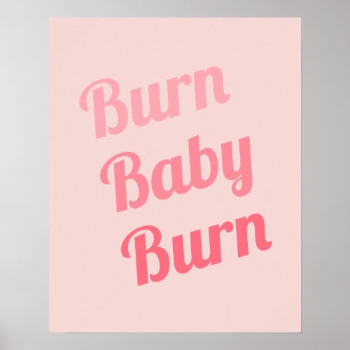 Exercise Motivation Burn Baby Pink Poster