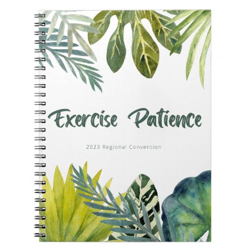 Exercise Patience  2023 Regional Convention  JW Notebook