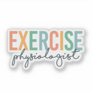 Exercise Physiologist – Exercise Physiology Sticker