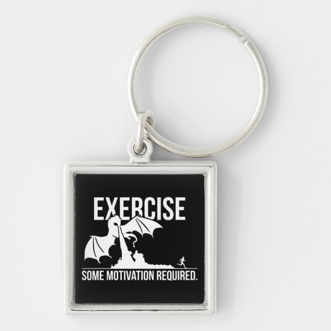 Exercise, Some Motivation Required, Dragon - Funny Keychain (Front)
