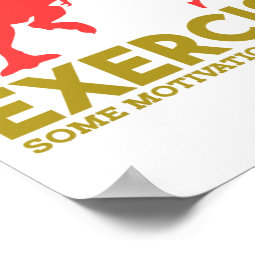 Exercise Some Motivation Required Poster Zazzle